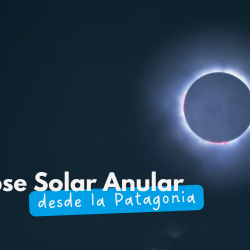 Annular Solar Eclipse: Another Reason to Travel to Patagonia This Spring